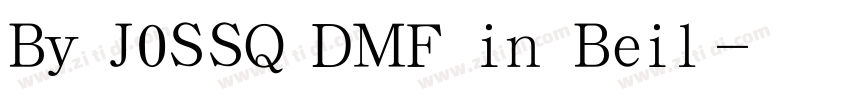 By J0SSQ DMF in Beil字体转换